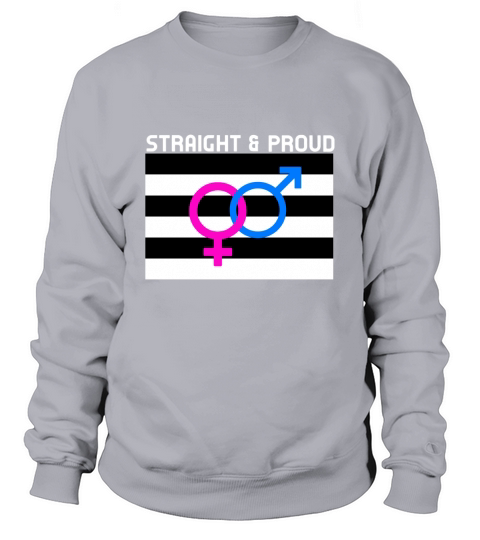 Straight Pride Flag For A Straight and Proud Hetero Couple Sweatshirt Unisex