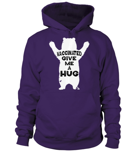 Vaccinated T Funny Vaccinated Give Me A Hug Women's Hoodie