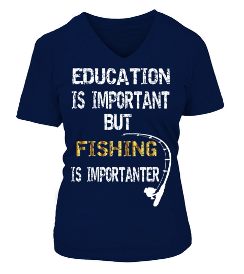 Education is Important but Fishing is Importanter Women's V-Neck T-shirt