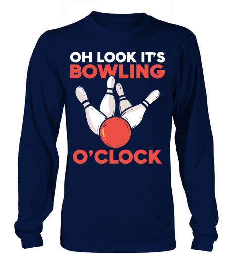 Oh Look Its Bowling OClock bowler bowling team Long sleeved Unisex