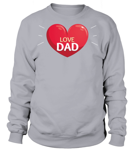 LOVE DAD - Happy Fathers Day Women's Sweatshirt