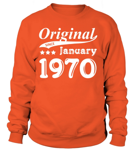 Original Since January 1970 Gift Women's Sweatshirt