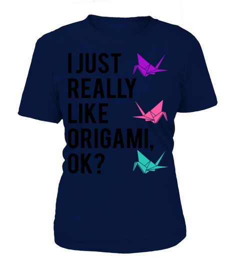Origami Paper Crane Funny Saying Quote Gift T-Shirt Woman