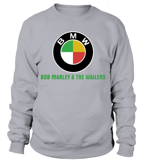 BMW Bob Marley and the Wailers shirt Sweatshirt Unisex