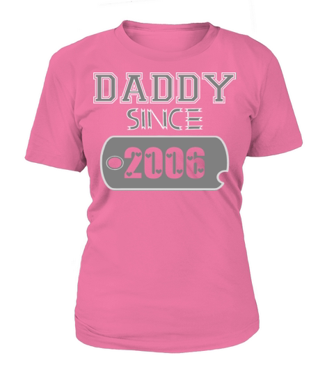 Daddy Since Tag 2006 Happy Fathers Day Women's T-Shirt