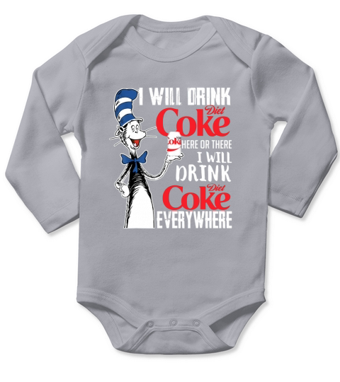 I Will Drink Diets Coke Here Or There Dr Seuss shirt Long Sleeve Baby One-Piece