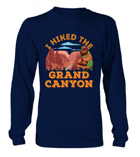 I Hiked The Grand Canyon Women's Long Sleeve
