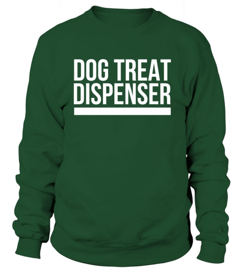 Dog Treat Dispenser - Funny Design Women's Sweatshirt