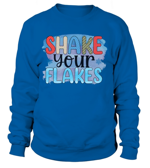 Shake your flakes winter 2021 fashion and gift Women's Sweatshirt