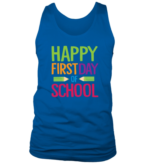 Happy First Day of School Teacher Funny Back to School Shirt Men's Tank Top