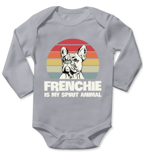 Frenchie is my spirit animal Design for a Frenchie Long Sleeve Baby One-Piece