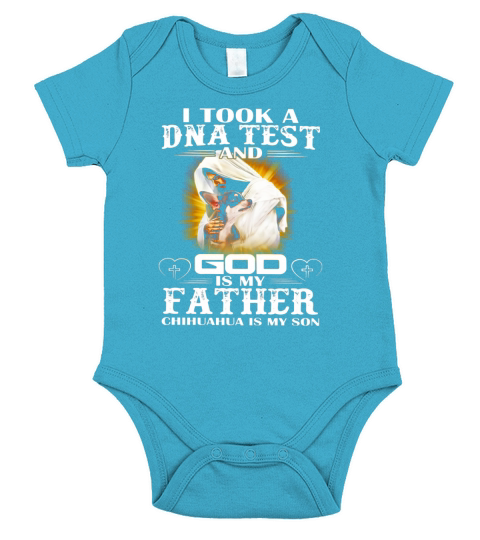 I took a dna Test and god is my father chihuahua is my son Short Sleeve Baby One-Piece