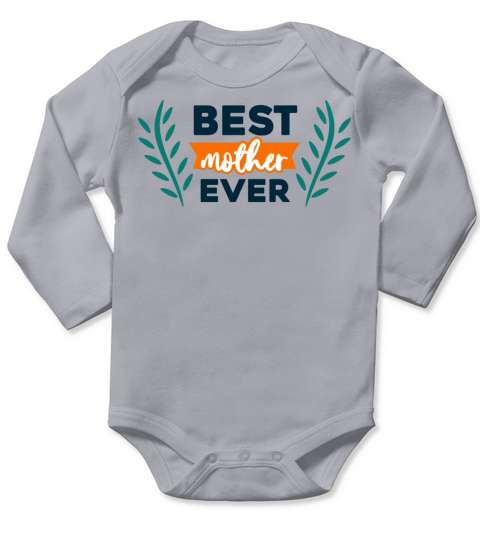Best mother ever Long Sleeve Baby One-Piece