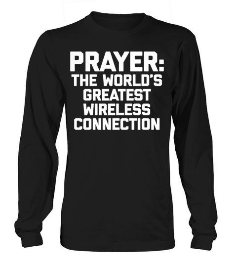 Prayer The World S Greatest Wireless Connection T Women's Long Sleeve