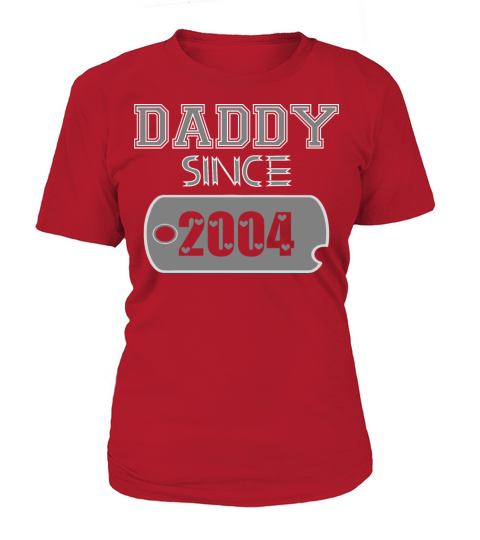 Daddy Since Tag 2004 Happy Fathers Day Women's T-Shirt