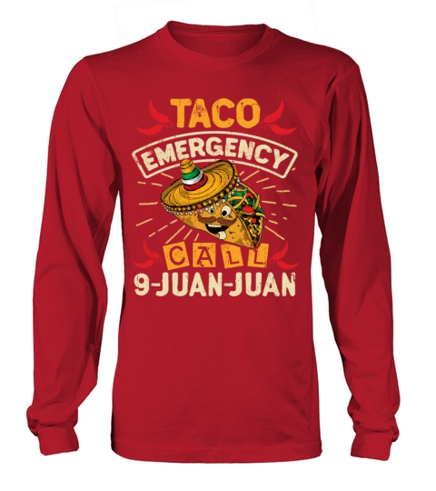 Cinco De Mayo Taco Emergency Call 9 Juan Juan Women's Long Sleeve