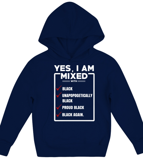 Yes, I am mixed shirt, Im mixed with black shirt Kids Hoodie