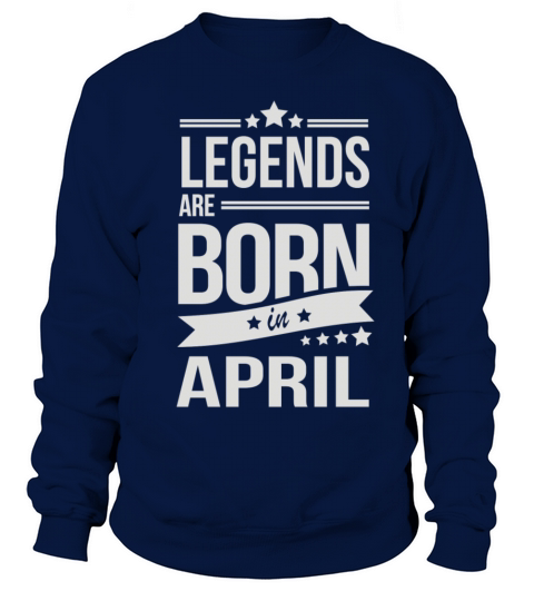 Legends Are Born In April Women's Sweatshirt