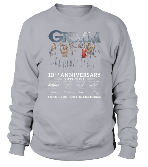 Grimm 10th Anniversary 2011 2021 Thank You For The Memories Signatures Sweatshirt Unisex