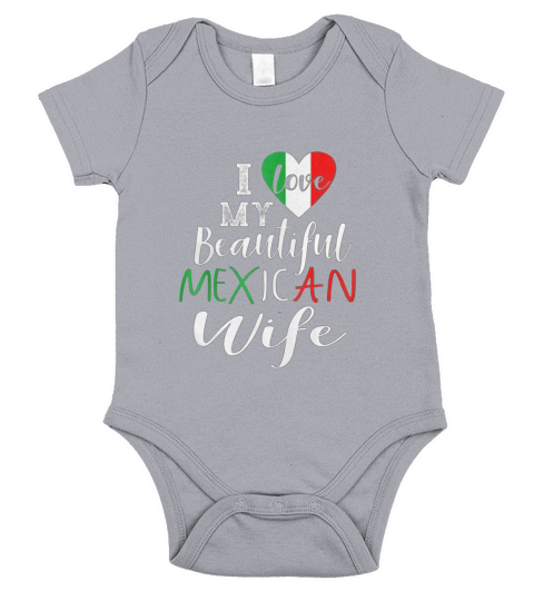I Love My Beautiful Mexican Wife Gift Short Sleeve Baby One-Piece