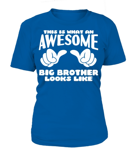 This is what an Awesome Big Brother looks like Women's T-Shirt