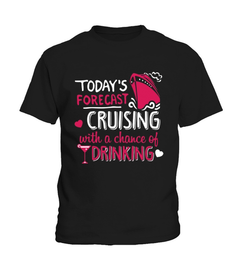 Cruising shirt with a chance of drinking shirt Kids T-Shirt