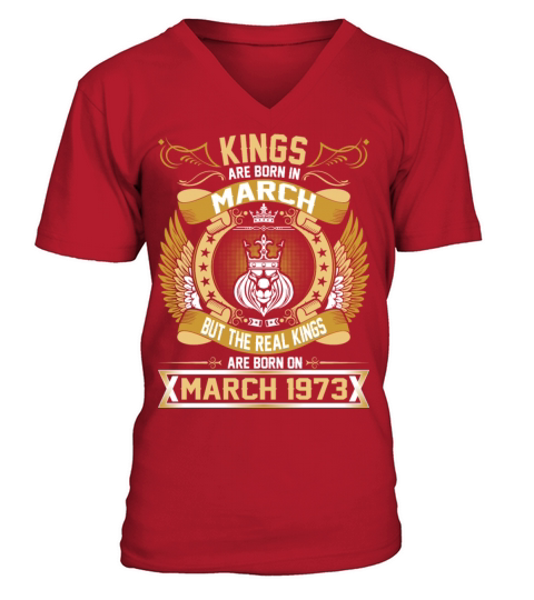 The Real Kings Are Born On March 1973 Men's V-Neck T-shirt