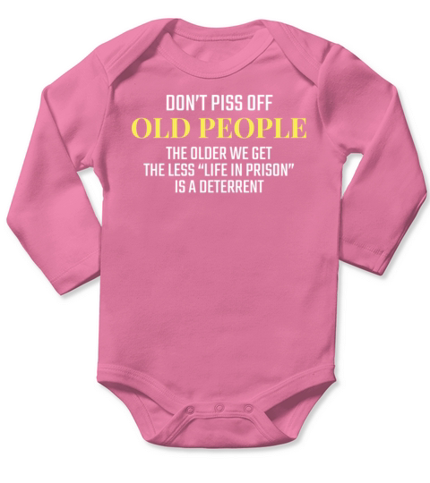 Stay Away Old People Quote Senior Citizen Joke Long Sleeve Baby One-Piece