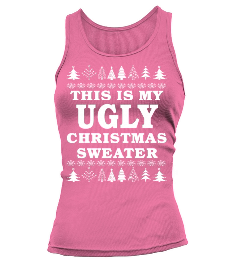 This is My Ugly Christmas Sweater Funny Gift Women's Tank Top