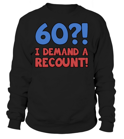 Funny 60th Birthday Women's Sweatshirt