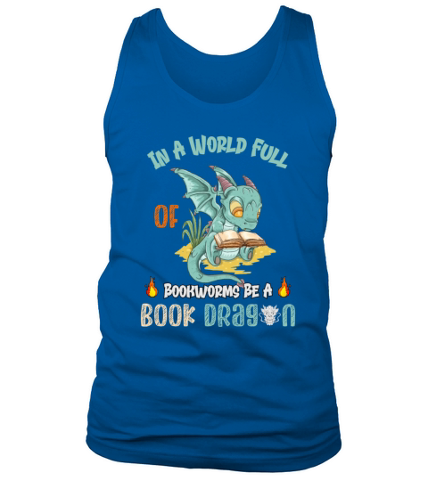 In A World Full Of Bookworms Be A Book Dragon Fire Men's Tank Top