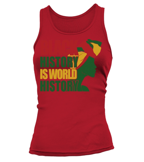 Black History Is World History Tshirt For Black P Women's Tank Top