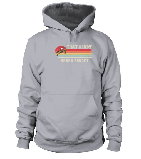 Never Forget That Derby Vintage Horse Lover Gift Women's Hoodie