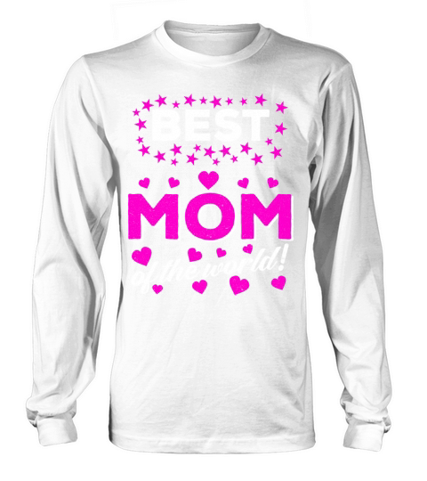 Best mom mother of the world Mothers day gift Long sleeved Unisex