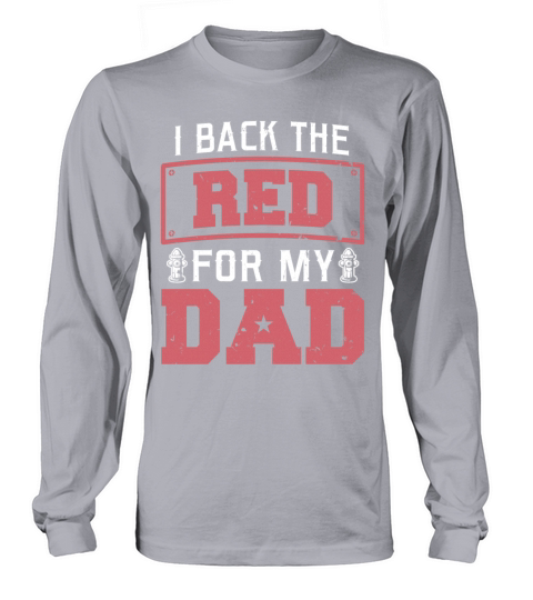 I Back The Red For My Dad Is A Firefighter Thin Re Men's Long Sleeve