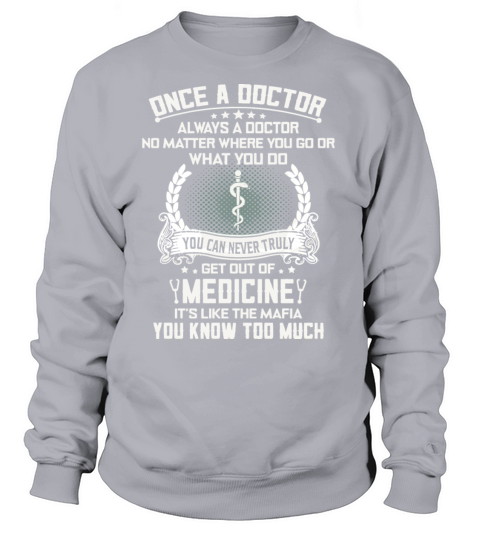 once a doctor always a doctor no matter where you Women's Sweatshirt