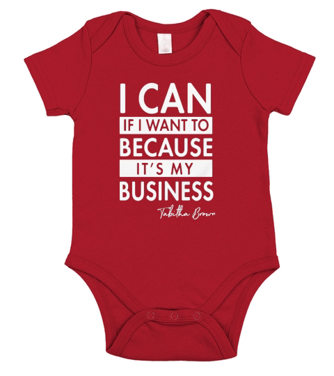 I Can If I Want to Because Its My Business Tabitha Short Sleeve Baby One-Piece