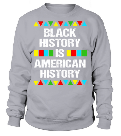 Black History Is American History Women's Sweatshirt