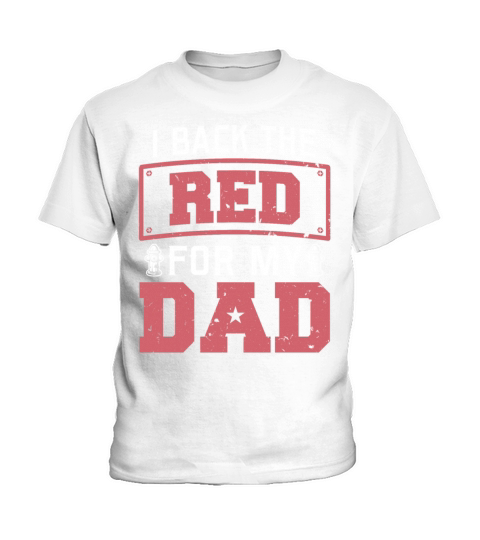 I Back The Red For My Dad Is A Firefighter Thin Re Kids T-Shirt