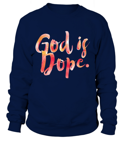 God Is Dope Women's Sweatshirt