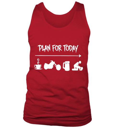 Plan for today are coffee motorbike beer and sex Tank Top Unisex