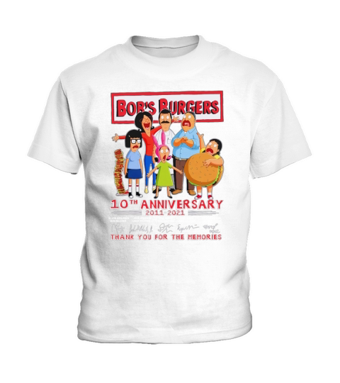 Bobs Burgers 10th Anniversary 2011 2021 Thank You For The Memories Signatures Kids T-Shirt