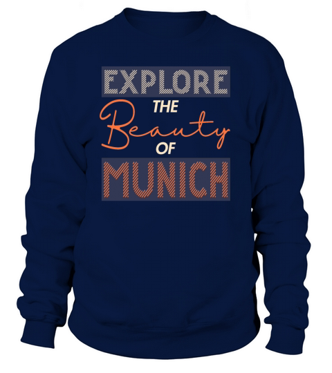 Explore The Beauty of Munich Women's Sweatshirt