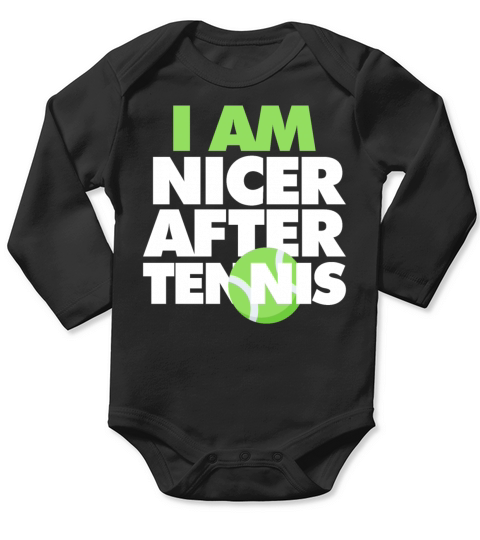 I am nicer after Tennis Long Sleeve Baby One-Piece