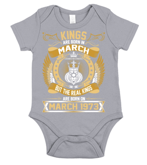 The Real Kings Are Born On March 1973 Short Sleeve Baby One-Piece