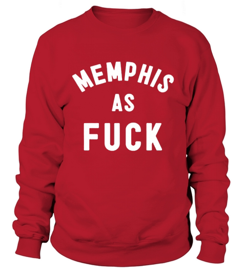 memphis as fuck black shirt Sweatshirt Unisex