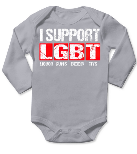I Support LGBT Liquor Guns Beer Tits T Long Sleeve Baby One-Piece