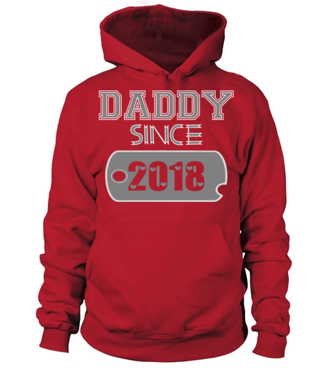 Daddy Since Tag 2018 Happy Fathers Day Men's Hoodie