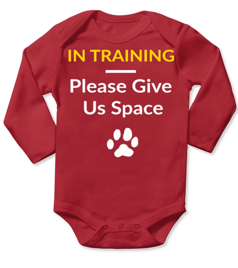 In Training Please Give Us Space For Dog Trainers Long Sleeve Baby One-Piece