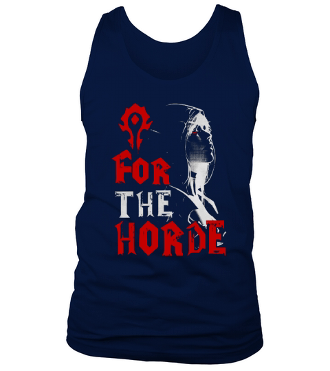 For The Horde Sylvanas Windrunner WOW Tshirt Tank Top Unisex